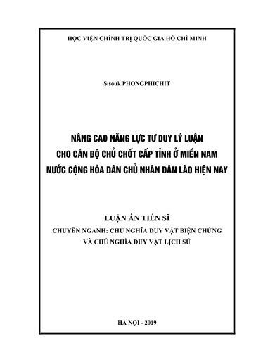 Luận án Nâng cao năng lực tư duy lý luận cho cán bộ chủ chốt cấp tỉnh ở miền Nam nước Cộng hòa dân chủ nhân dân Lào hiện nay