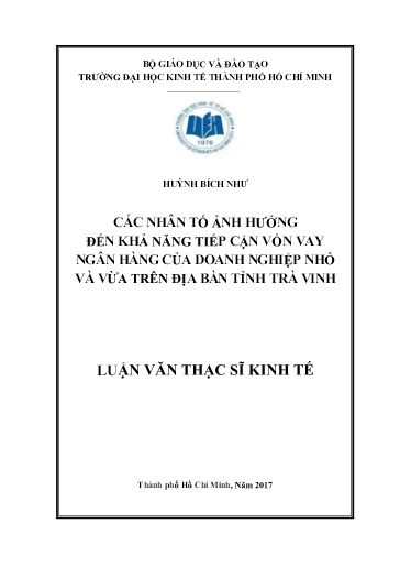 Luận văn Các nhân tố ảnh hưởng đến khả năng tiếp cận vốn vay ngân hàng của doanh nghiệp nhỏ và vừa trên địa bàn tỉnh Trà Vinh
