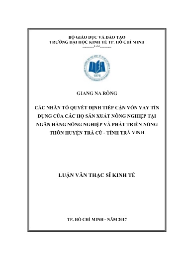 Luận văn Các nhân tố quyết định tiếp cận vốn vay tín dụng của các hộ sản xuất nông nghiệp tại Ngân hàng nông nghiệp và phát triển nông thôn huyện Trà Cú - Tỉnh Trà Vinh