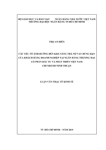 Luận văn Các yếu tổ ảnh hưởng đến khả năng trả nợ vay đúng hạn của khách hàng doanh nghiệp tại Ngân hàng Thương mại cổ phần Đầu tư và phát triển Việt Nam chi nhánh Ninh Thuận