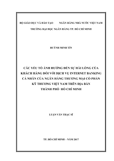 Luận văn Các yếu tố ảnh hưởng đến sự hài lòng của khách hàng đối với dịch vụ Internet Banking cá nhân của Ngân hàng Thương mại cổ phần Kỹ thương Việt Nam trên địa bàn Thành phố Hồ Chí Minh