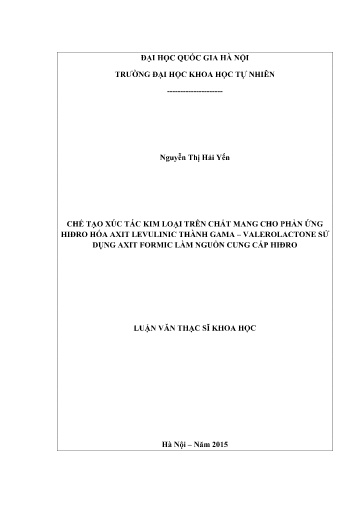 Luận văn Chế tạo xúc tác kim loại trên chất mang cho phản ứng Hiđro hóa Axit Levulinic thành Gama – Valerolactone sử dụng Axit Formic làm nguồn cung cấp Hiđro