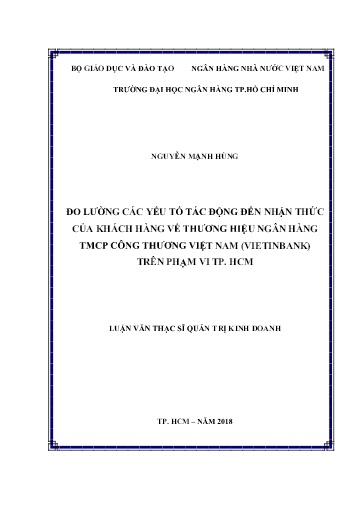 Luận văn Đo lường các yếu tố tác động đến nhận thức của khách hàng về thương hiệu Ngân hàng TMCP Công thương Việt Nam (Vietinbank) trên phạm vi TP. HCM