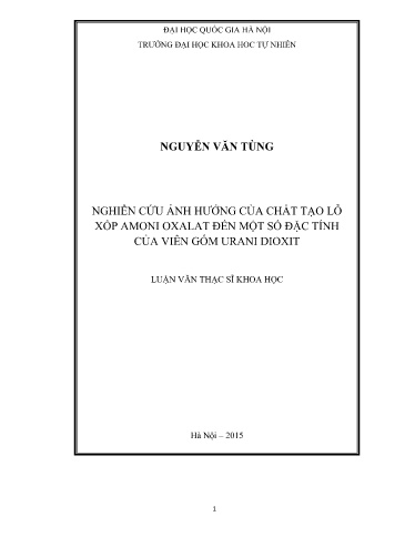 Luận văn Nghiên cứu ảnh hưởng của chất tạo lỗ xốp Amoni Oxalat đến một số đặc tính của viên gốm Urani Dioxit