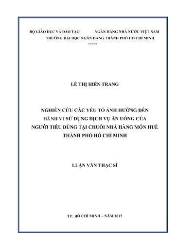 Luận văn Nghiên cứu các yếu tố ảnh hưởng đến hành vi sử dụng dịch vụ ăn uống của người tiêu dùng tại Chuỗi nhà hàng món Huế Thành phố Hồ Chí Minh