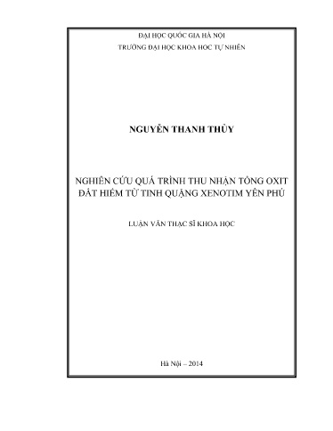 Luận văn Nghiên cứu quá trình thu nhận tổng oxit đất hiếm từ Tinh Quặng Xenotim Yên Phú