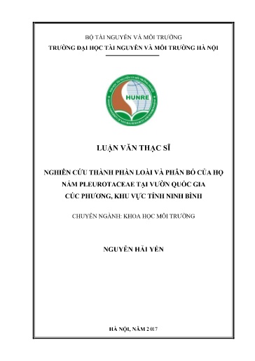 Luận văn Nghiên cứu thành phần loài và phân bố của họ nấm Pleurotaceae tại Vườn quốc gia Cúc Phương, khu vực tỉnh Ninh Bình