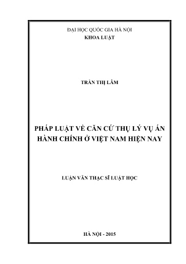Luận văn Pháp luật về căn cứ thụ lý vụ án hành chính ở Việt Nam hiện nay