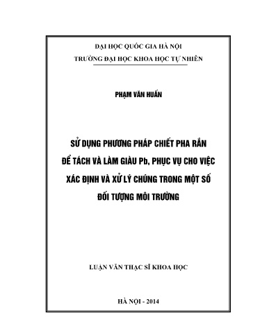 Luận văn Sử dụng phương pháp chiết pha rắn để tách và làm giàu PB, phục vụ cho việc xác định và xử lý chúng trong một số đối tượng môi trường