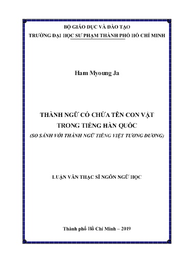 Luận văn Thành ngữ có chứa tên con vật trong tiếng Hàn Quốc (So sánh với thành ngữ Tiếng Việt tương đương)