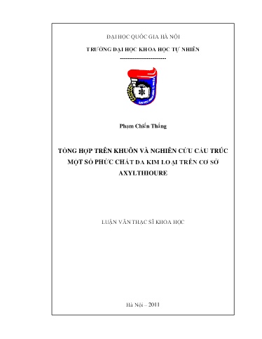 Luận văn Tổng hợp trên khuôn và nghiên cứu cấu trúc một số phức chất đa kim loại trên cơ sở Axylthioure