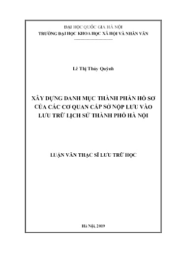 Luận văn Xây dựng danh mục thành phần hồ sơ của các cơ quan cấp sở nộp lưu vào lưu trữ lịch sử Thành phố Hà Nội