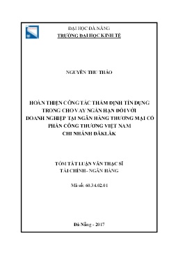 Tóm tắt Luận văn Hoàn thiện công tác thẩm định tín dụng trong cho vay ngắn hạn đối với doanh nghiệp tại Ngân hàng Thương mại cổ phần Công Thương Việt Nam chi nhánh ĐăkLăk