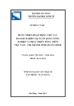 Tóm tắt Luận văn Hoàn thiện hoạt động cho vay doanh nghiệp tại Ngân hàng nông nghiệp và phát triển nông thôn Việt Nam - Chi nhánh tỉnh Quảng Bình