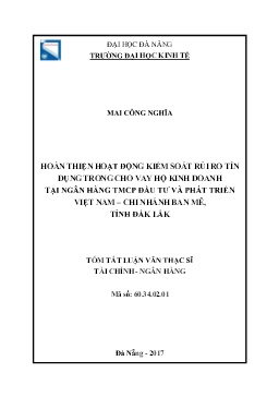 Tóm tắt Luận văn Hoàn thiện hoạt động kiểm soát rủi ro tín dụng trong cho vay hộ kinh doanh tại Ngân hàng TMCP Đầu tư và phát triển Việt Nam – chi nhánh Ban Mê, tỉnh Đắk Lắk