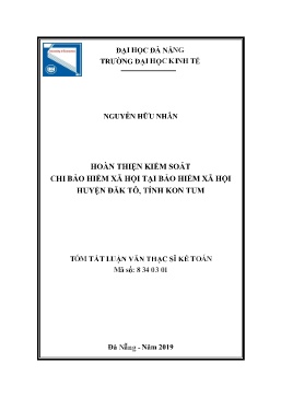 Tóm tắt Luận văn Hoàn thiện kiểm soát chi Bảo hiểm Xã hội tại Bảo hiểm xã hội huyện Đăk Tô, tỉnh Kon Tum
