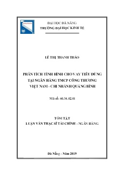 Tóm tắt Luận văn Phân tích tình hình cho vay tiêu dùng tại Ngân hàng TMCP Công Thương Việt Nam - Chi nhánh Quảng Bình