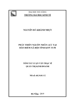 Tóm tắt Luận văn Phát triển nguồn nhân lực tại Bảo hiểm xã hội tỉnh Kon Tum