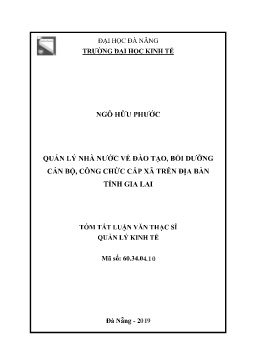 Tóm tắt Luận văn Quản lý nhà nước về đào tạo, bồi dưỡng cán bộ, công chức cấp xã trên địa bàn tỉnh Gia Lai