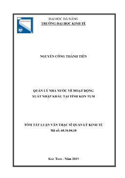 Tóm tắt Luận văn Quản lý nhà nước về hoạt động xuất nhập khẩu tại tỉnh Kon Tum