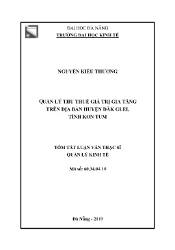 Tóm tắt Luận văn Quản lý thu thuế giá trị gia tăng trên địa bàn huyện Đăk Glei, tỉnh Kon Tum