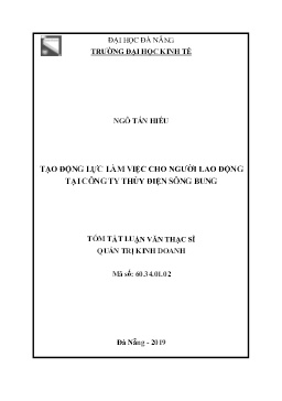 Tóm tắt Luận văn Tạo động lực làm việc cho người lao động tại Công ty Thủy Điện Sông Bung